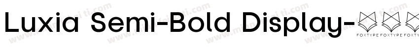 Luxia Semi-Bold Display字体转换